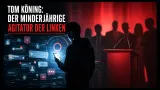 Tom Köning: Der minderjährige Agitator der Linksjugend
