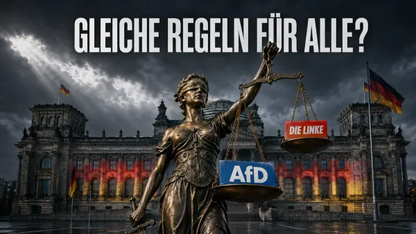 Demokratische Schieflage: Blindheit gegenüber Linken & AfD‑Debatten