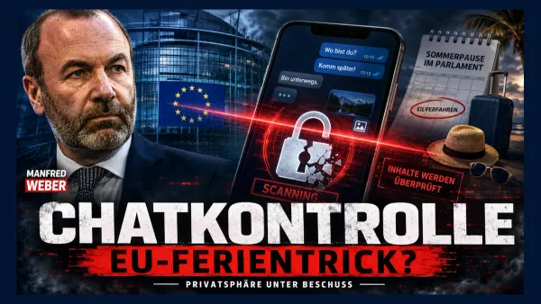 Brüsseler Demokratie-Theater: Wie Manfred Weber die Chatkontrolle durch die Hintertür boxt