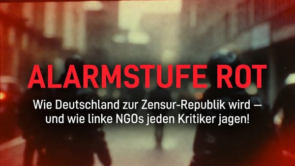 ALARMSTUFE ROT: Wie Deutschland zur Zensur-Republik wird – und wie linke NGOs jeden Kritiker jagen!