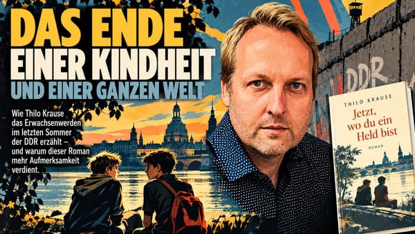 Thilo Krause: Wenn mit der DDR auch eine Kindheit zu Ende geht